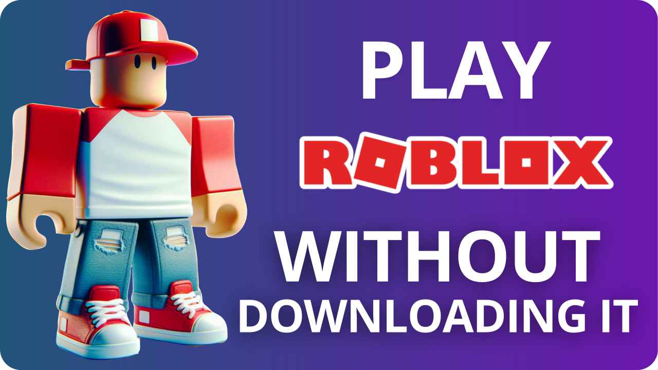 How To Play Roblox Without Downloading it